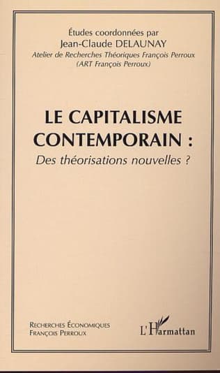 LE CAPITALISME CONTEMPORAIN Tome 2 : Des théorisations nouvelles ?
