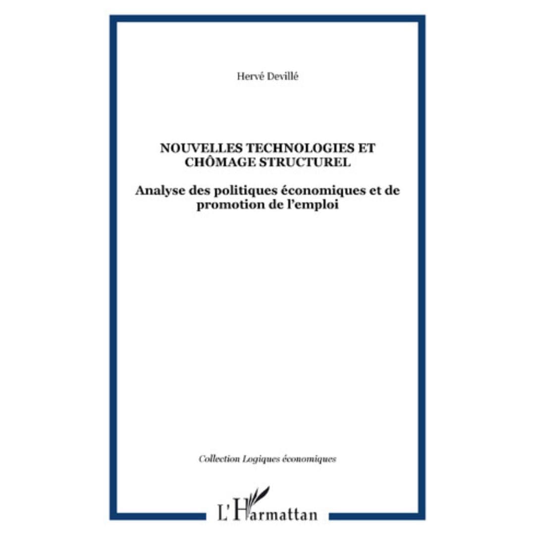 NOUVELLES TECHNOLOGIES ET CHÔMAGE STRUCTUREL Analyse des politiques économiques et de promotion de l’emploi