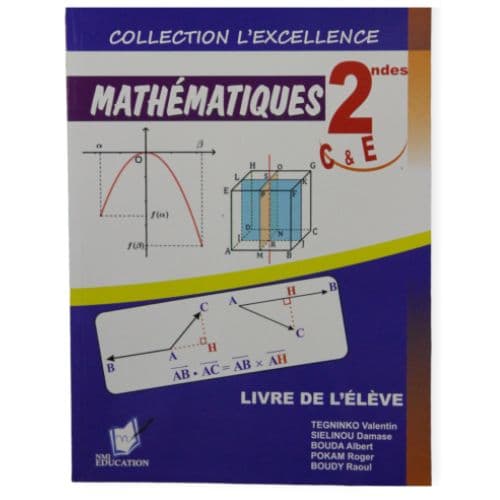 Livre Scolaire De L'excellence en Mathématiques 2nde C &amp; E
