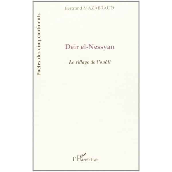 Deir el-Nessyan: Le village de l'oubli ( Anglais) Broché, 1 décembre 2005, Édition française de Bertrand Mazabraud (Auteur)
