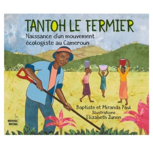 TANTOH le fermier, naissance d'un mouvement ecologiste au cameroun